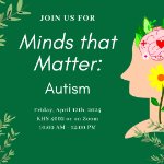 Minds that Matter: Autism flier on April 12, 2024